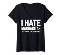 Mujer Cóctel divertido "I Hate Margaritas Just Kidding Camiseta Cuello V