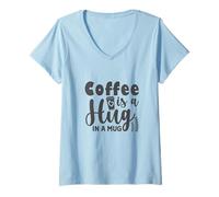 Mujer Coffee is a Hug in a Mug Caffeine Addicts Coffee Lovers Camiseta Cuello V