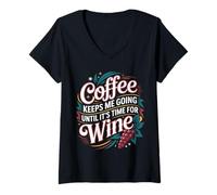 Mujer Coffee Keeps Me Going Until It's Time For Wine |- Camiseta Cuello V