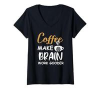 Mujer Coffee Make Brain Work Gooder Cup Coffee Funny Coffee Lover Camiseta Cuello V