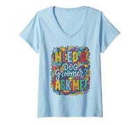 Mujer Colorido Doodle Need A Dog Groomer Ask Me Art Camiseta Cuello V