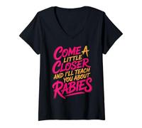 Mujer Come A Little Closer and I'Ll Teach You About Rabies - Camiseta Cuello V