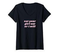 Mujer Come a tu Chica o lo haré | Orgullo Lesbiana LGBTQ Adulto Camiseta Cuello V