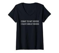 Mujer Come To My House I Have Great Books Women tee Camiseta Cuello V