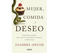 Mujer Comida Y Deseo Cómo Utilizar El Apetito Para Vencer Los Malos Ha
