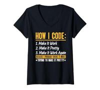 Mujer Cómo codifico lo hago funcionar Hazlo bonito Haz que funcione de nuevo Camiseta Cuello V