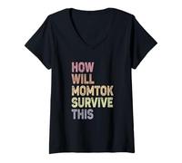 Mujer ¿Cómo sobrevivirá Momtok a esta vida de mamá de redes sociales para padres Camiseta Cuello V