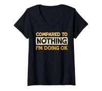 Mujer Comparado con Nada Que Estoy Haciendo Bien Humor sarcástico Camiseta Cuello V