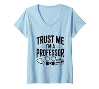 Mujer Confía en mí, Soy un Profesor, Humor Divertido para Profesores Camiseta Cuello V
