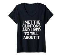 Mujer Conocí a los Clinton y vivió una política Divertida Camiseta Cuello V