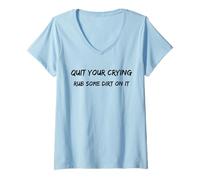 Mujer Consejos para papá deja de llorar y frota un poco de suciedad en él divertido Camiseta Cuello V