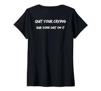 Mujer Consejos para papá deja de llorar y frota un poco de suciedad en él divertido Camiseta Cuello V