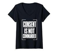 Mujer Consent IS Not COMMANDED Consentimiento Autonomía Camiseta Cuello V