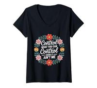 Mujer Control What You Can Control Cause It Ain't Me - Camiseta Cuello V