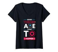 Mujer Cosas Buenas Van a suceder - Minimalista Positivo Camiseta Cuello V