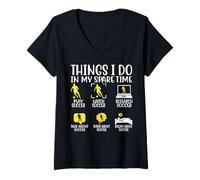 Mujer Cosas que hago en mi tiempo libre Jugar Fútbol Ver Fútbol Resear Camiseta Cuello V