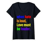 Mujer Cuando el Odio es Fuerte, el Amor Debe ser más Fuerte Rainbow Pride LGBTQ Camiseta Cuello V