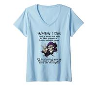 Mujer Cuando muera no me busques en Las Puestas de Sol mira detrás de ti Camiseta Cuello V