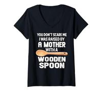 Mujer Cuchara de Madera You Don't Scare Me I Was Raise by A Mother Camiseta Cuello V