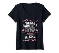 Mujer ¿Cultivo de Gusanos? Oh, Ahora Estamos Hablando Camiseta Cuello V