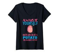 Mujer Cute Always Be Yourself Unless a Potato Kawaii Potato Camiseta Cuello V