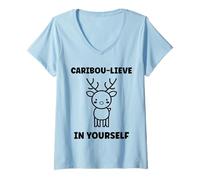 Mujer Cute Animals Funny Believe in Yourself Quote Caribou Camiseta Cuello V
