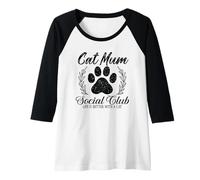 Mujer Cute Paw Feline Life is Better with Cats Social Club Cat Mum Camiseta Manga Raglan