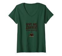 Mujer Dame café o Dame la Muerte Divertido Adicto a la cafeína Camiseta Cuello V, Verde Bosque, S
