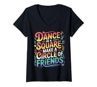 Mujer Dance In A Square Make A Circle of Friends - Camiseta Cuello V