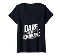 Mujer Dare to Be Remarkable - Cita inspiradora Camiseta Cuello V