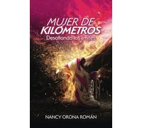 MUJER DE KILÓMETROS Desafiando los límites