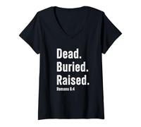 Mujer Dead. Buried. Raised - Christian Church Baptism Romans 6:4 Camiseta Cuello V