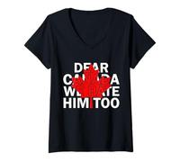 Mujer Dear Canada We Hate Him Too Men Women Trump Canadian Camiseta Camiseta Cuello V