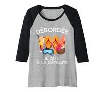 Mujer Débordée - Je Suis à La Retraite Pour Les Retraitées Actives Camiseta Manga Raglan