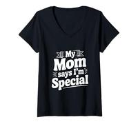 Mujer Declaración Divertida de mi mamá Dice Que Soy Especial Camiseta Cuello V