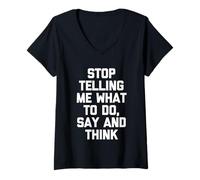 Mujer Deja de decirme qué Hacer, Decir y Pensar - Divertido Dicho Genial Camiseta Cuello V