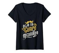 Mujer Deja tu lo Guapo Soy Mexicano Camiseta Cuello V