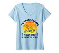 Mujer Dejé de cultivar para estar aquí, así que es mejor que sea bueno retro Camiseta Cuello V