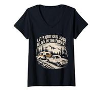 Mujer Dejemos Nuestros Trabajos Y Vivamos En El Bosque Al Aire Libre Vida Camping Camiseta Cuello V