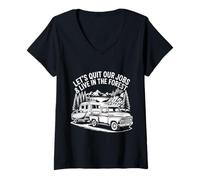 Mujer Dejemos Nuestros Trabajos Y Vivamos En El Bosque Al Aire Libre Vida Camping Camiseta Cuello V