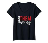 Mujer Demuéstrales que están equivocados Mensaje de empoderamiento motivacional Camiseta Cuello V