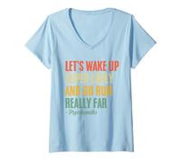 Mujer Despertemos muy temprano y vayamos a correr muy lejos Runner Camiseta Cuello V