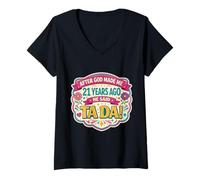 Mujer Después de Que Dios me Hizo 21 Hace años Dijo Que Tada 21 cumpleaños niña Camiseta Cuello V