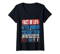Mujer Después del Lunes Martes, Incluso el Calendario Dice Que WTF es Divertido Camiseta Cuello V