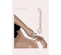 Mujer Devocional: 30 días para reconectar con tu esencia espiritual