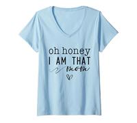 Mujer Día de la Madre Oh Honey I Am That Mom Sassy & Cute with Heart Camiseta Cuello V