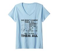 Mujer Día de los Veteranos - No los conocemos todos, pero les debemos todos Camiseta Cuello V