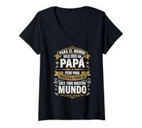Mujer Día del Padre Eres Todo Nuestro Mundo Divertido Papá Camiseta Cuello V