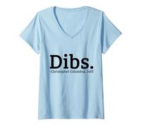 Mujer Dibs Cristóbal Colón 1492 Día Divertido Camiseta Cuello V