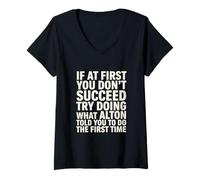 Mujer Dicho Divertido si Primero no Tienes éxito Intenta Hacer lo Que Alton Camiseta Cuello V